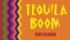 Tequila Boom